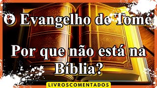 📖O EVANGELHO DE TOMÉ✝️Por que não está na Bíblia [upl. by Nivan103]