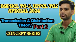 Transmission and Distribution complete theory Part 2 bsphcl TG 3 Uppcl TG 2 [upl. by Eelinej]