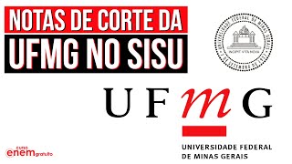 NOTAS DE CORTE DA UFMG NO SISU  SISU 2022 [upl. by Zabrine499]