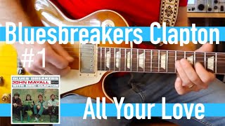 All Your Love  Eric Clapton with John Mayall Bluesbreakers Guitar Lesson 1 [upl. by Halona]