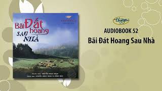 Nguyễn Ngọc Ngạn Truyện Ma  Bãi Đất Hoang Sau Nhà Audio Book 52 [upl. by Eanil50]