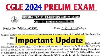 OSSC CGLE 2024 Important UpdateCGLE 2024 PRELIM Exam Update [upl. by Dougald]