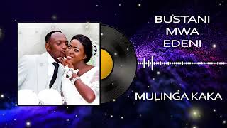 MULINGA KAKA  BUSTANI MWA EDENIOfficial Audio [upl. by Cire]