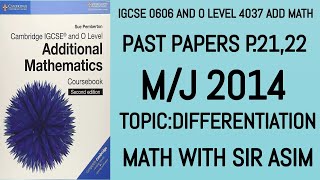 Add Math IGCSE 0606 and O levels 4037 Past Papers P2 MJ 2014 P 2122 Differentiation Lecture 293 [upl. by Nal]