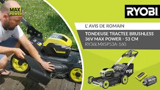 TONDEUSE TRACTEE BRUSHLESS 36V MAX POWER  53 CM RY36LMXSP53A160 RYOBI®  L’avis de Romain [upl. by Yorgo]