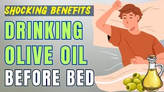 Surprising Benefits of Drinking Olive Oil Before Bed  7 Drinking Olive Oil Benefits [upl. by Caves]