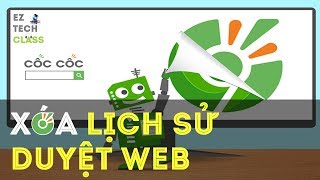 Cách xóa lịch sử tìm kiếm trình duyệt Cốc Cốc  EZ TECH CLASS [upl. by Loren375]