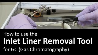 How to Use the Inlet Liner Removal Tool for GC [upl. by Herculie]