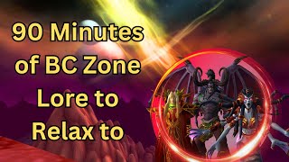 Over 90 Minutes Of BC Zone Lore All Outland Zones Lore [upl. by Floeter445]