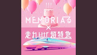 MEMORIAる×走れ超特急 Mashup [upl. by Aldarcy992]