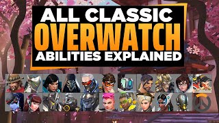 Overwatch Classic ALL 21 Heroes Abilities Explained [upl. by Beverlee]