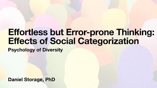 Effortless but Errorprone Thinking Effects of Social Categorization [upl. by Vlada237]