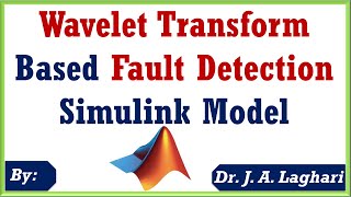 Wavelet Transform Based Power System Fault Detection in SIMULINK  Dr J A Laghari [upl. by Eiddal]