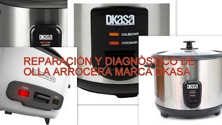 REPARACIÒN DE OLLA ARROCERA DKASA DIAGNOSTICO RAPIDO [upl. by Wunder]