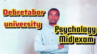 Debretabor universityGeneral Psychology freshman course mid exam [upl. by Gael]