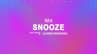 SZA  Snooze Lyrics [upl. by Heller998]