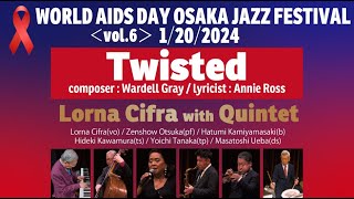 🟥❹🟥 Twisted［エイズ啓発大阪ジャズフェス2024］Lorna Quintet ※1202024 jazzquintet jazzvocal [upl. by Nahallac]