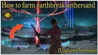 How to farm earth break aethersand 100 guaranteed patch 64 prep [upl. by Derina]