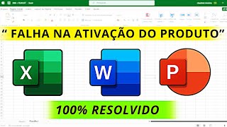 EXCEL FALHA NA ATIVAÇÃO DO PRODUTO RESOLVIDO  Microsoft Office [upl. by Aihk]