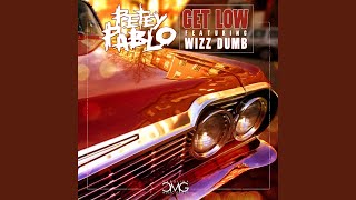 Get Low feat Wizz Dumb [upl. by Eal]