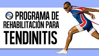 Programa de rehabilitacion para tendinitis en deportistas de alto nivel [upl. by Eatnuahs]