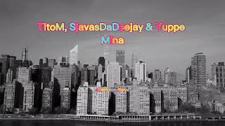 TitoM SjavasDaDeejay amp Yuppe Mina Snippet [upl. by Ward]