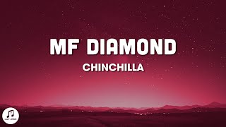 CHINCHILLA  MF DIAMOND Lyrics [upl. by Llen]