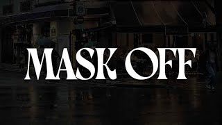 Mask Off  Future Lyrics [upl. by Bridgid]