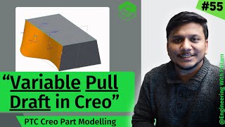 Creo Part Modeling  Variable Pull Draft  How to Create Variable Pull Draft in Creo  55 [upl. by Alemap]