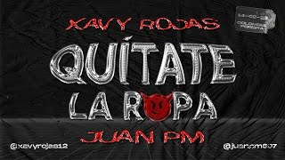 Xavy Rojas  QuĆ­tate la ropaš Video Lyric [upl. by Lundquist]