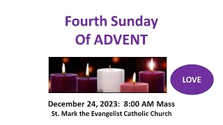 Fourth Sunday of Advent December 24 2023 [upl. by Huntington]