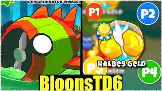 GEHT DER HALBES GELD BOSS IM 4 SPIELER KOOP  Bloons TD6 DeutschGerman [upl. by Ytirehc]