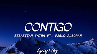 Sebastián Yatra ft Pablo Alborán  Contigo letra [upl. by Asilram]