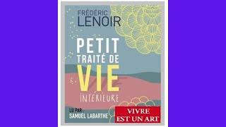 Petit traité de vie intérieure Frédéric Lenoir [upl. by Immij28]