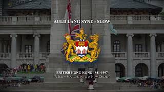 Auld Lang Syne  Slow March Of British Hong Kong [upl. by Llehsram]