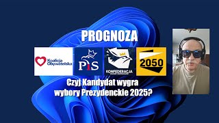 Prognoza Kto wygra wybory prezydenckie 2025 [upl. by Harrington149]