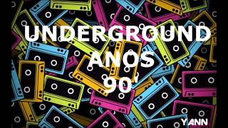 UNDERGROUND ANOS 90  PARTE 002 [upl. by Ailis]