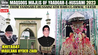 🔴 LIVE Maqsoos MajliseAza From Yaadgare Hussaini 2023  6th RabiUlAwwal 1445H  ShiaIndia [upl. by Kloster161]