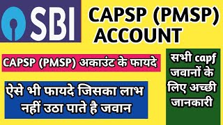 sbi capsp PMSP account benifits for capf jawan  capsp account benifits  pmsp account benifits [upl. by Dorion]