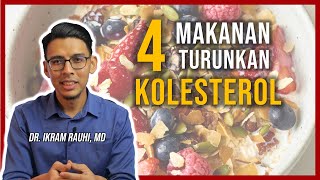 4 Jenis Makanan Mengurangkan Kolesterol Dalam Darah Yang Patut Anda Cuba [upl. by Eirrehc393]