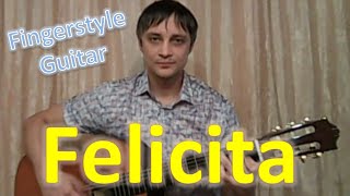 Felicita Fingerstyle Guitar Cover [upl. by Rickie]