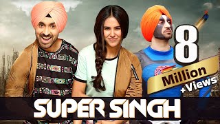 Diljit Dosanjhs Superhit Movie  Super Singh 2017 in 4K  Sonam Bajwa  Ekta Kapoor [upl. by Ssej]