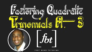 Factoring Quadratic Trinomials Part 3 fbt [upl. by Willtrude]