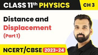 Class 11 Physics Chapter 3  Distance and Displacement Part 1  Motion in a Straight Line [upl. by Nibot]