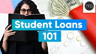 Everything You Need To Know About Student Loans [upl. by Eicrad]