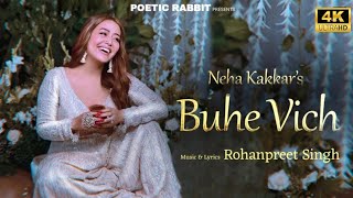 Buhe Vich  Neha Kakkar  Rohanpreet Singh  Official Visualiser  Neha Kakkar New Song 2023 [upl. by Eirot]