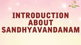 Introduction About Sandhyavandanam  Official Video [upl. by Eener858]