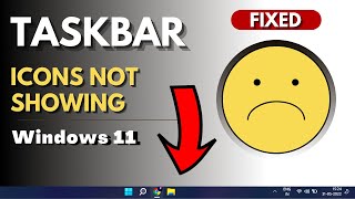 Taskbar Icons Not Showing On Windows 11  2024 Updated FIX [upl. by Maribeth]