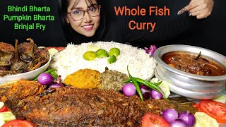 Eating Whole Fish Curry  Bharta Brinjal Fry  Big bites  Asmr eating  Mukbang [upl. by Delos]