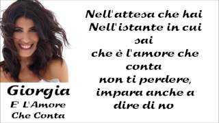 Giorgia  E LAmore Che Conta lyrics [upl. by Smada650]